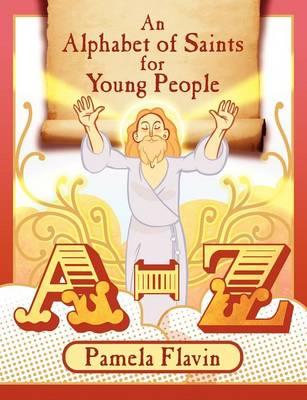 An Alphabet of Saints for Young People