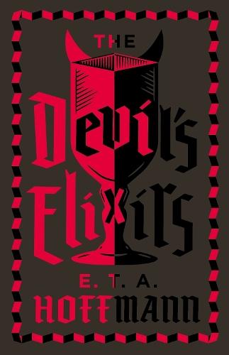 The Devil's Elixirs: Fully Annotated Edition with an introduction by Ronald Taylor