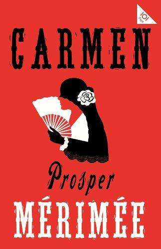 Carmen: Accompanied by another famous novella by Mérimée, The Venus of Ille