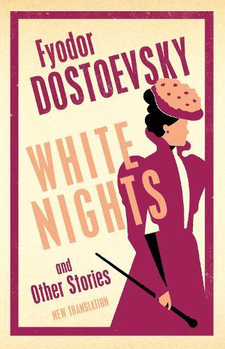 White Nights and Other Stories: New Translation