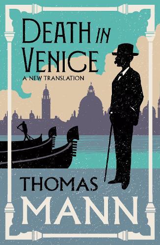 Death in Venice: New Translation (Alma Classics Evergreens)
