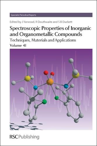 Spectroscopic Properties of Inorganic and Organometallic Compounds: Techniques, Materials and Applications, Volume 41
