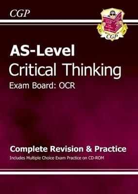 AS-Level Critical Thinking OCR: Complete Revision & Practice Includes Multiple Choice Exam Practice CD-ROM