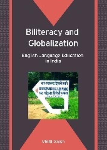 Biliteracy and Globalization: English Language Education in India