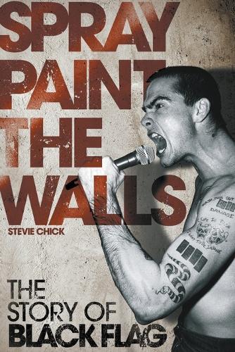 Spray Paint the Walls: The ""Black Flag"" Story