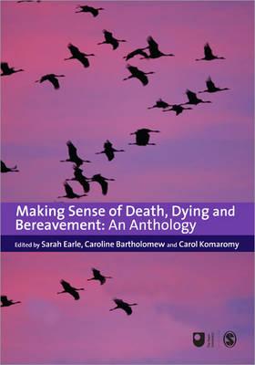 Making Sense of Death, Dying and Bereavement: An Anthology