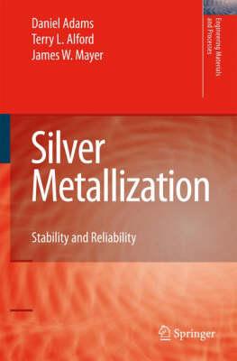 Silver Metallization: Stability and Reliability