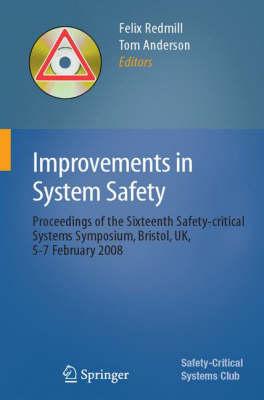 Improvements in System Safety: Proceedings of the Sixteenth Safety-critical Systems Symposium, Bristol, UK, 5-7 February 2008
