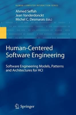 Human-Centered Software Engineering: Software Engineering Models, Patterns and Architectures for HCI