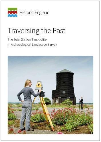 Traversing the Past: The total station theodolite in archaeological landscape survey
