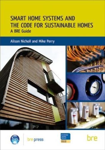 Smart Home Systems and the Code for Sustainable Homes: A BRE Guide (BR 506)