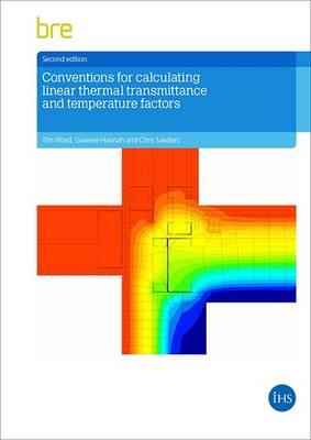 Conventions for Calculating Linear Thermal Transmittance and Temperature Factors: (BR 497)