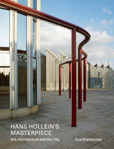Hans Hollein's Masterpiece: Art, Architecture and the City