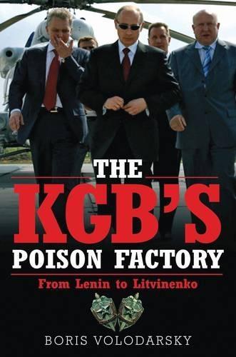 The KGB's Poison Factory: From Lenin to Litvinenko
