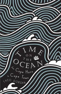 Time on the Ocean: From Cape Horn to Cape Town