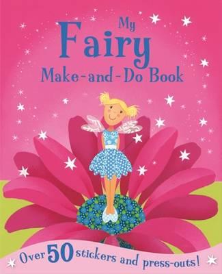 My Fairies Make and Do Book