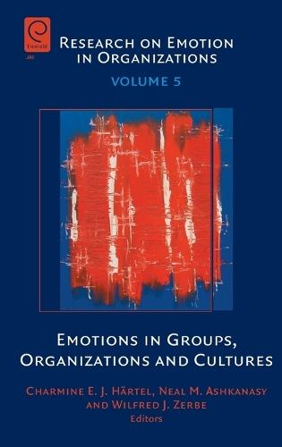 Emotions in Groups, Organizations and Cultures