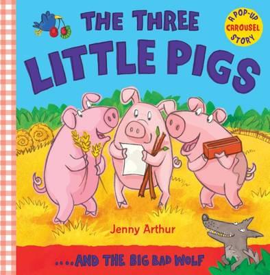 The Three Little Pigs: ..and the Big Bad Wolf