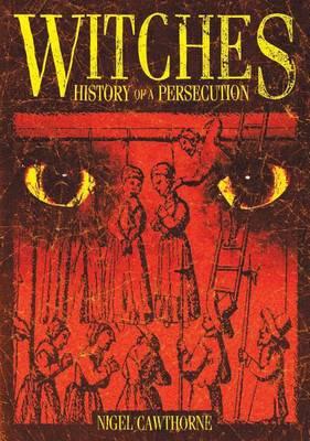 Witches: History of a Persecution