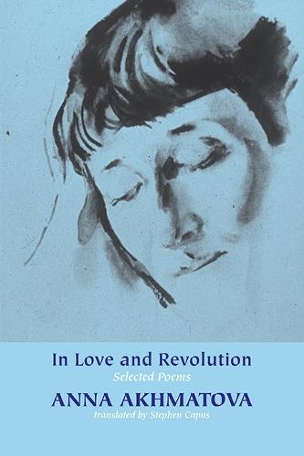 In Love and Revolution: Selected Poems