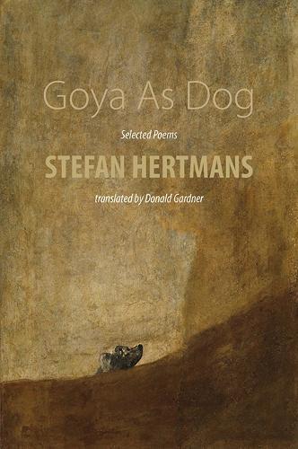 Goya As Dog: Selected Poems