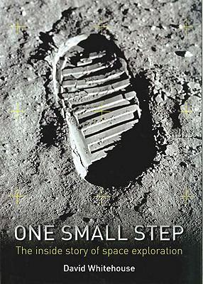 One Small Step: The Inside Story of Space Exploration