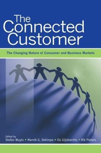 The Connected Customer: The Changing Nature of Consumer and Business Markets