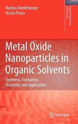 Metal Oxide Nanoparticles in Organic Solvents: Synthesis, Formation, Assembly and Application