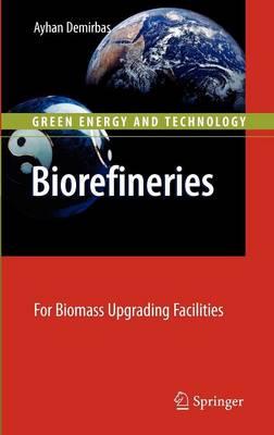 Biorefineries: For Biomass Upgrading Facilities