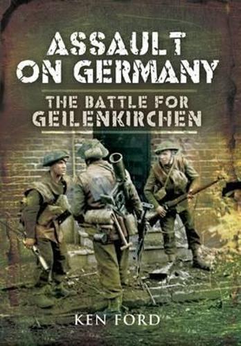 Assault on Germany: the Battle for Geilenkirchen