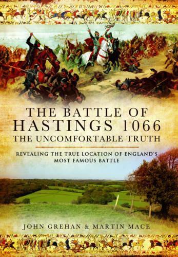 Battle of Hastings 1066 - The Uncomfortable Truth
