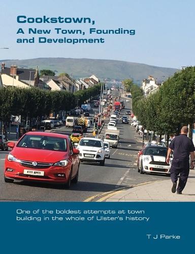 Cookstown, A New Town: Founding and Development