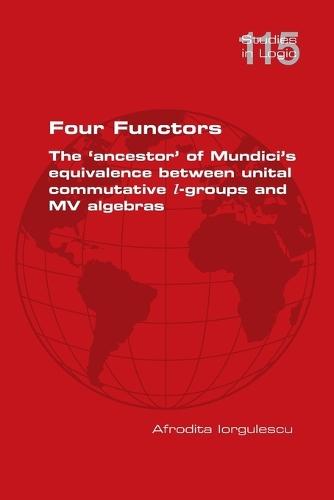 Four Functors. The 'ancestor' of Mundici's equivalence between unital commutative l-groups and MV algebras