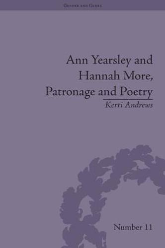 Ann Yearsley and Hannah More, Patronage and Poetry: The Story of a Literary Relationship