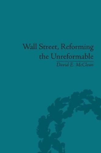 Wall Street, Reforming the Unreformable: An Ethical Perspective