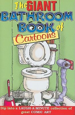 The Giant Bathroom Book of Cartoons