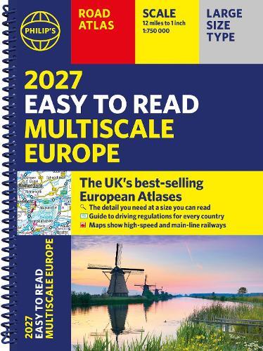 Philip's 2027 Easy to Read Multiscale Road Atlas of Europe: A4 Spiral edition