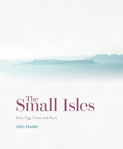The Small Isles: Canna, Eigg, Muck and Rum