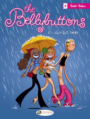 The Bellybuttons: It's Ugly Out There!