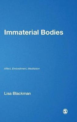 Immaterial Bodies: Affect, Embodiment, Mediation