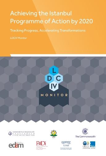 Achieving the Istanbul Programme of Action by 2020: Tracking Progress, Accelerating Transformations