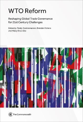 WTO Reform: Reshaping Global Trade Governance for 21st Century Challenges