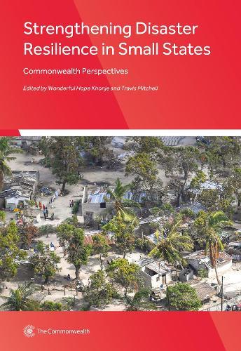 Strengthening Disaster Resilience in Small States: Commonwealth Perspectives
