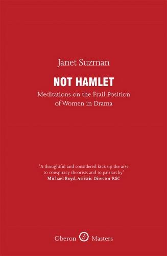 Not Hamlet: Meditations on the Frail Position of Women in Drama