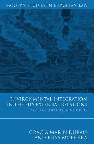 Environmental Integration in the EU's External Relations: Beyond Multilateral Dimensions