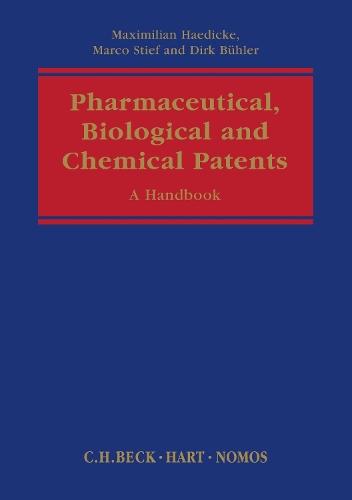 Pharmaceutical, Biological and Chemical Patents: A Handbook