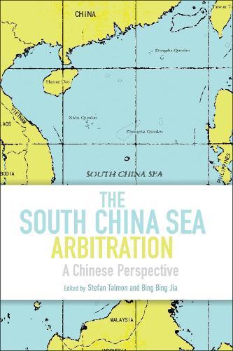 The South China Sea Arbitration: A Chinese Perspective