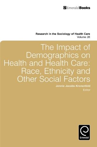 Impact of Demographics on Health and Healthcare: Race, Ethnicity and Other Social Factors
