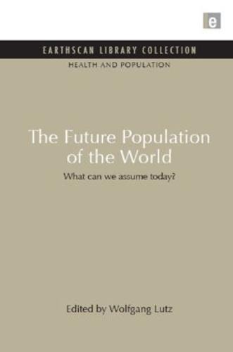 The Future Population of the World: What can we assume today
