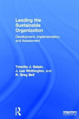 Leading the Sustainable Organization: Development, Implementation and Assessment